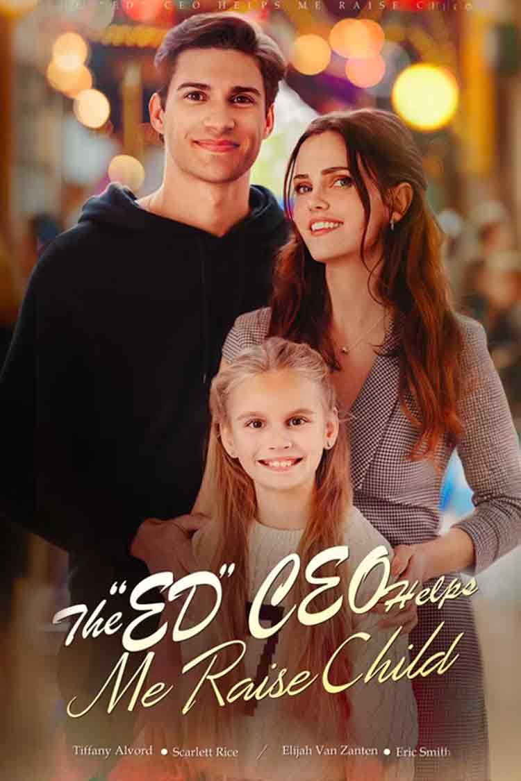 The "ED" CEO Helps Me Raise Child