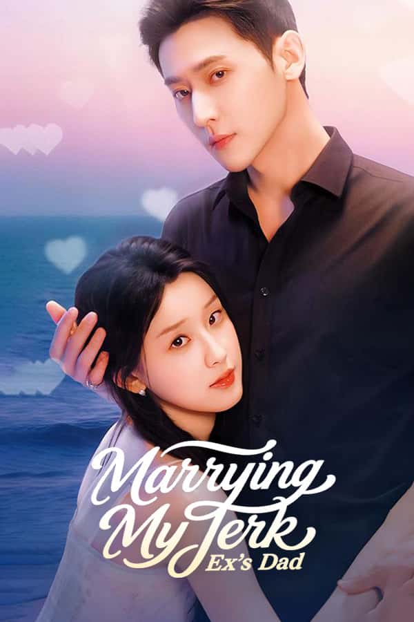 Marrying My Jerk Ex's Dad