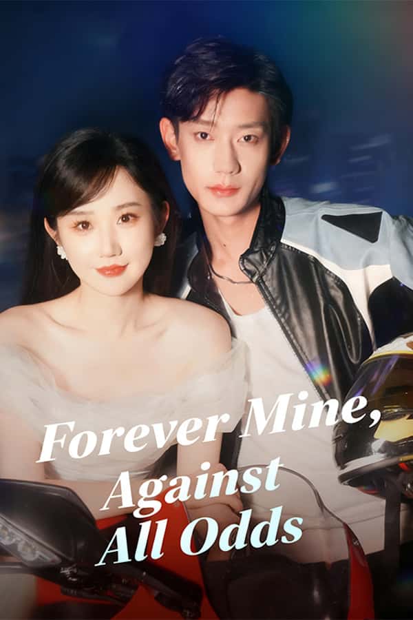 （Dubbed）Forever Mine, Against All Odds