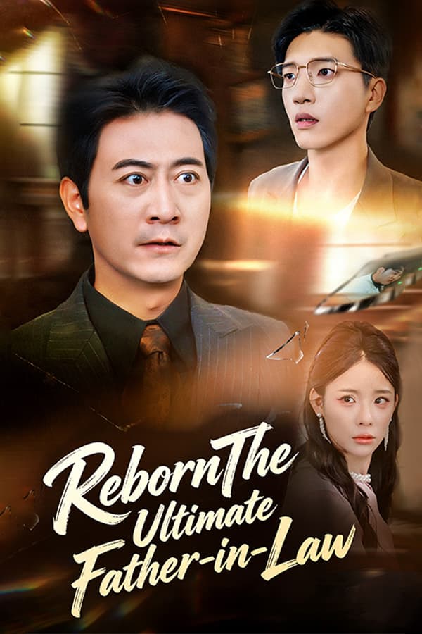 Reborn: The Ultimate Father-in-Law
