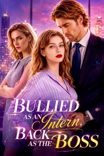 Bullied as an Intern, Back as the Boss