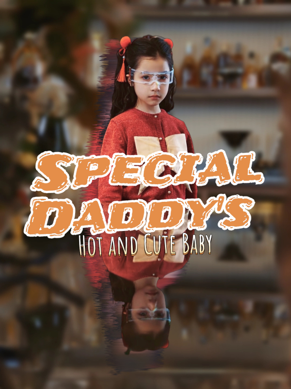 Special Daddy's Hot and Cute Baby