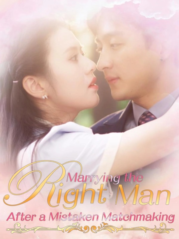Marrying the Right Man After a Mistaken Matchmaking