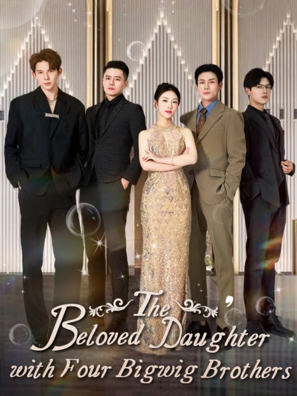 The Beloved Daughter with Four Bigwig Brothers