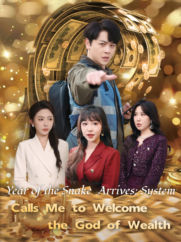 Year of the Snake Arrives: System Calls Me to Welcome the God of Wealth