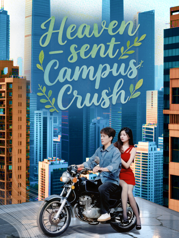 Heaven-sent Campus Crush