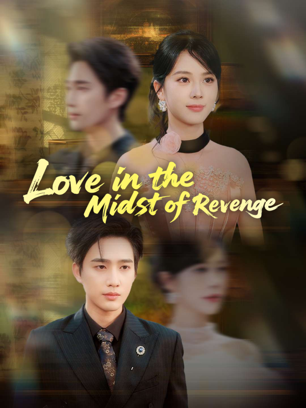 Love in the Midst of Revenge
