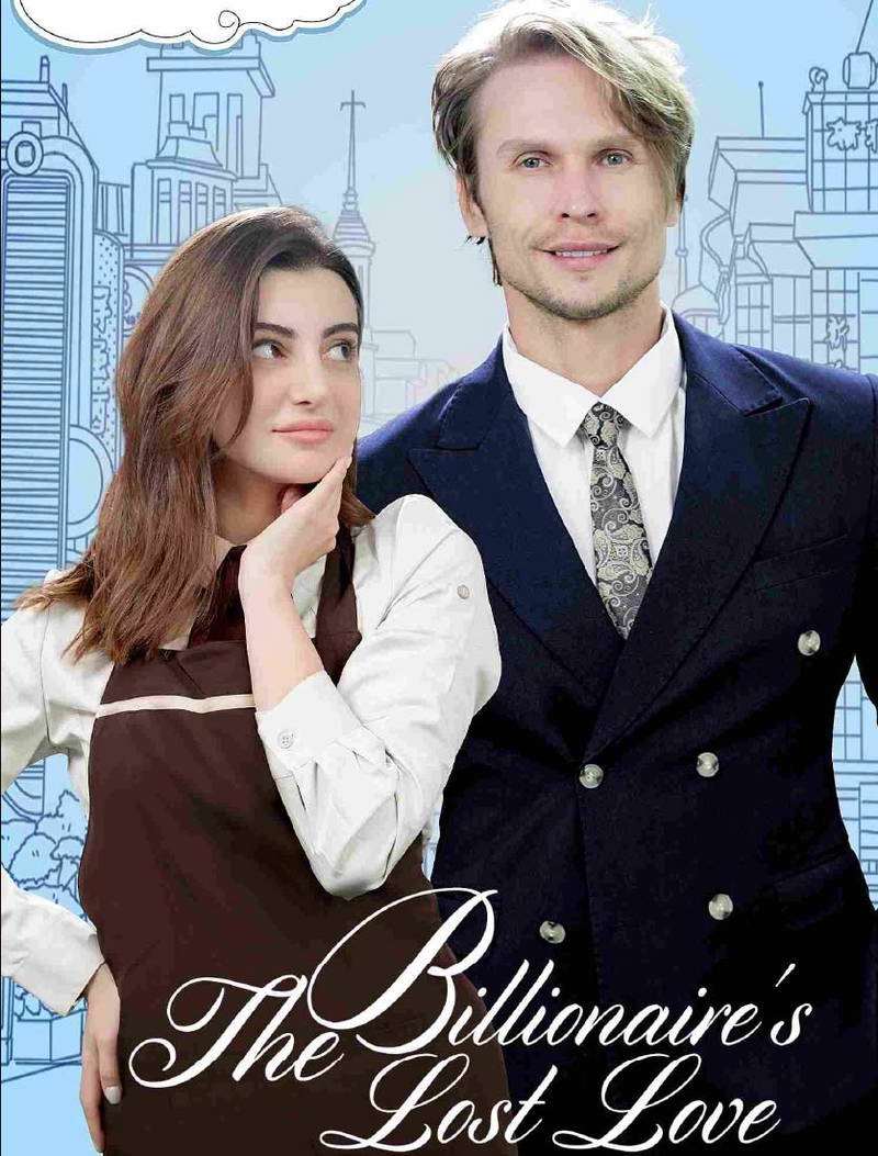 The Billionaire’s Lost Love