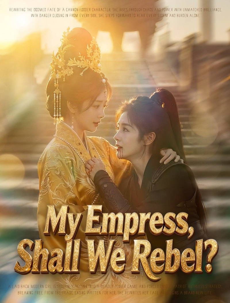 My Empress, Shall We Rebel?